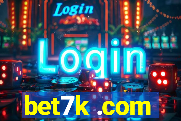 bet7k .com